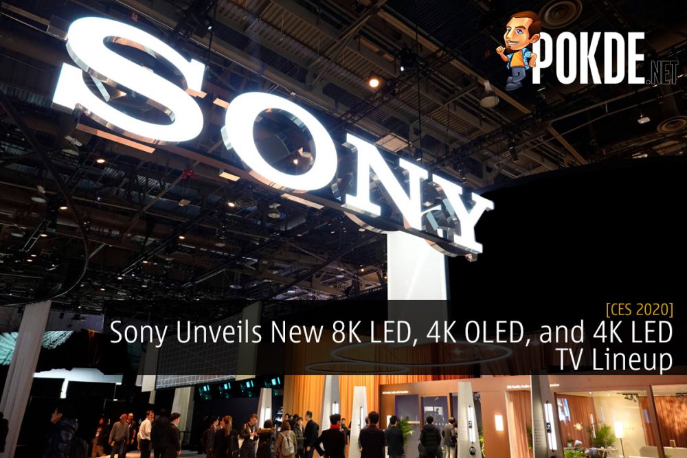 CES 2020: Sony Unveils New 8K LED, 4K OLED, and 4K LED TV Lineup