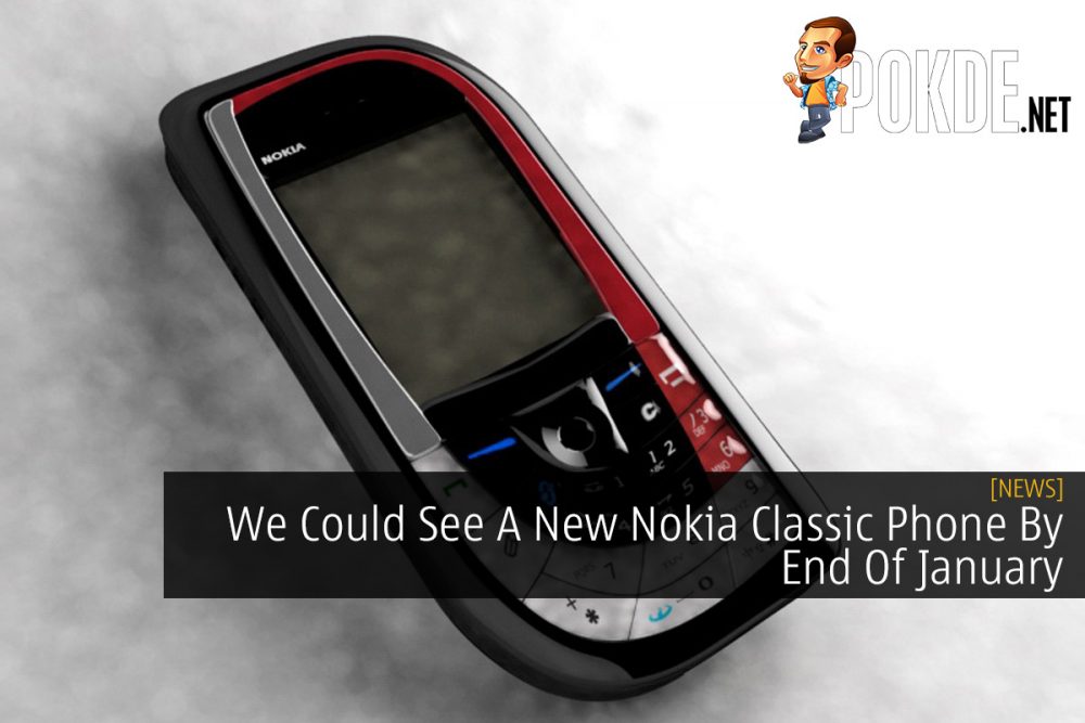 We Could See A New Nokia Classic Phone By End Of January 23