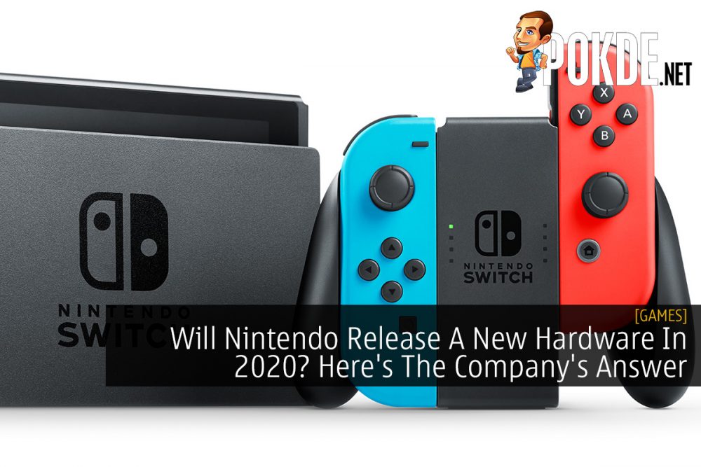 Will Nintendo Release A New Hardware In 2020? Here's The Company's Answer 29