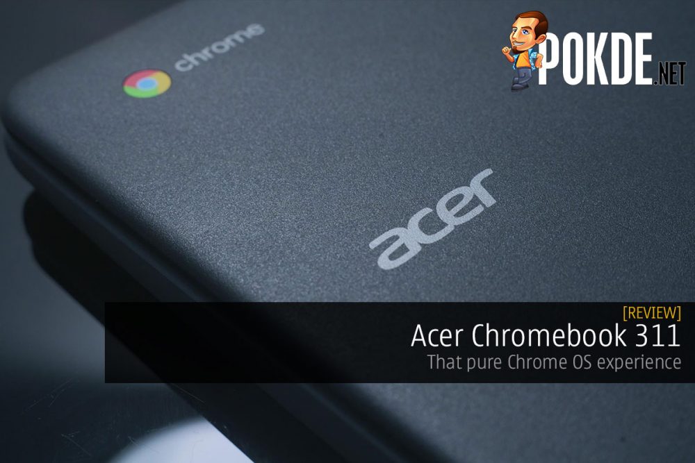 Acer Chromebook 311 Review — that pure Chrome OS experience 26