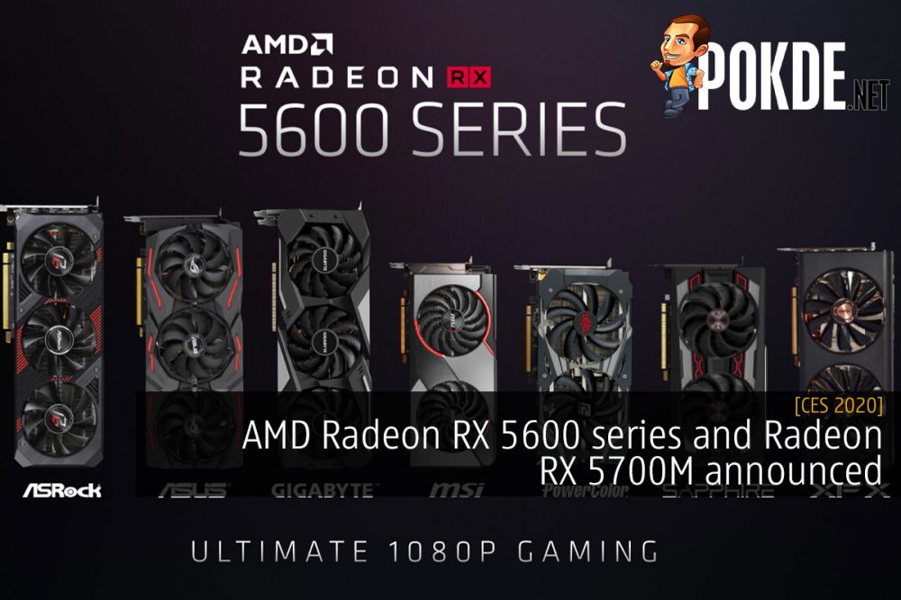 CES 2020: AMD Radeon RX 5600 series and Radeon RX 5700M announced 31