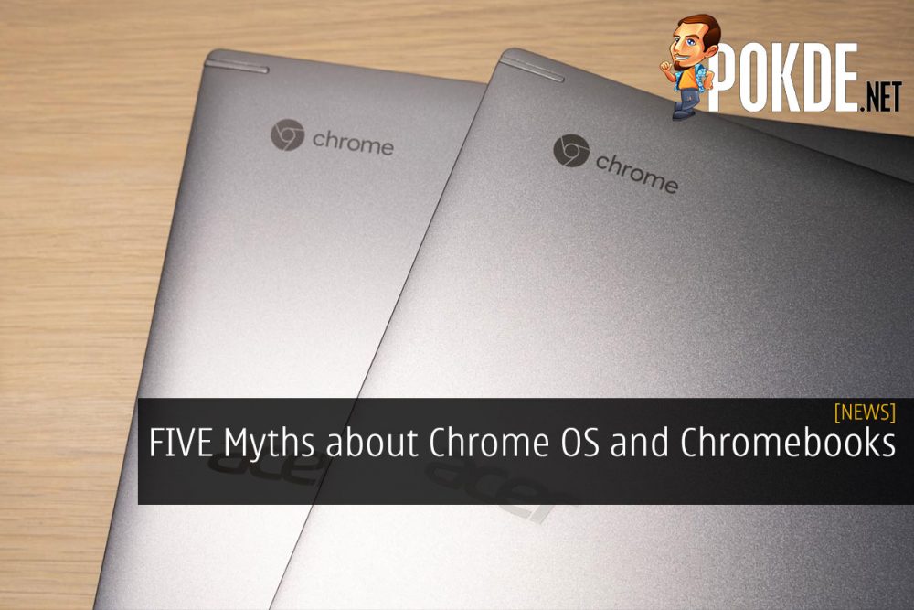 FIVE Myths about Chrome OS and Chromebooks 31