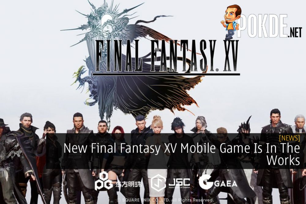 New Final Fantasy XV Mobile Game Is In The Works