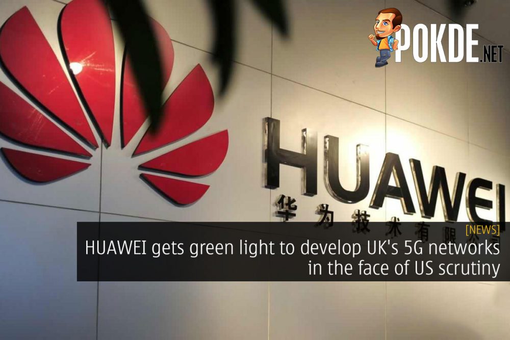 HUAWEI gets green light to develop UK's 5G networks in the face of US scrutiny 27