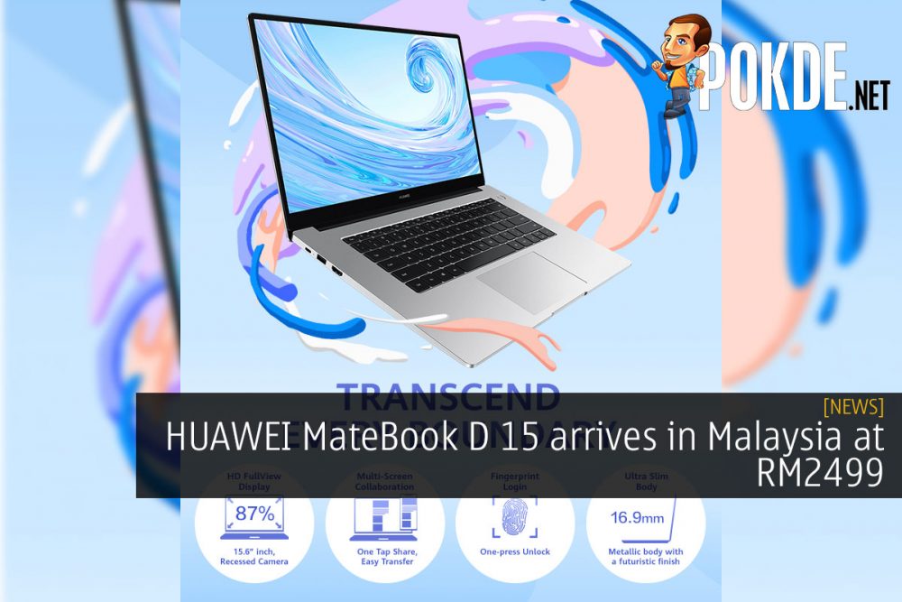 HUAWEI MateBook D 15 arrives in Malaysia at RM2499 23