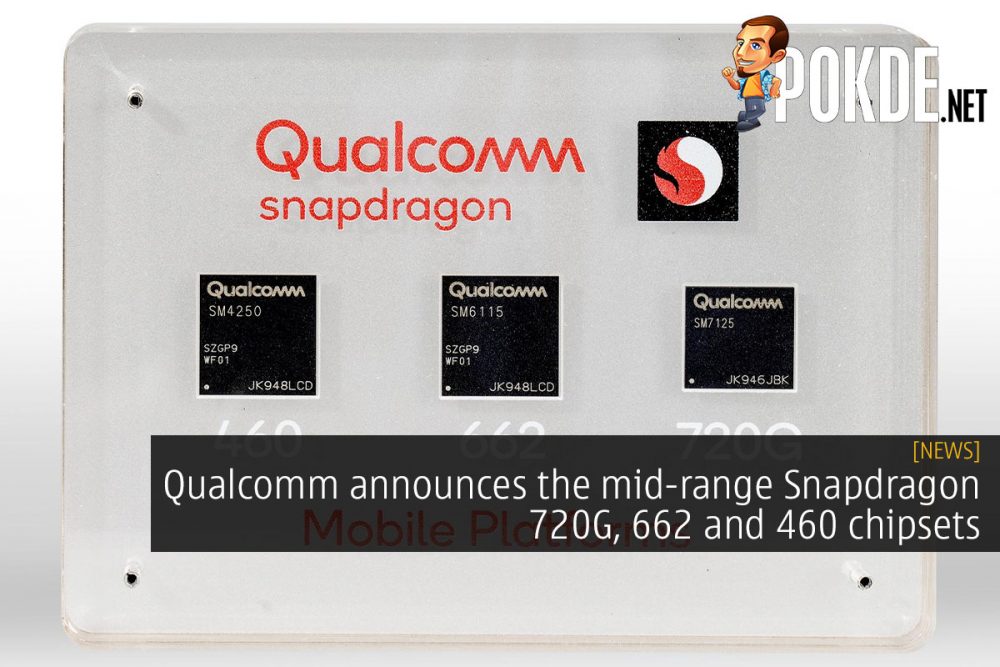 Qualcomm announces the mid-range Snapdragon 720G, 662 and 460 chipsets 26