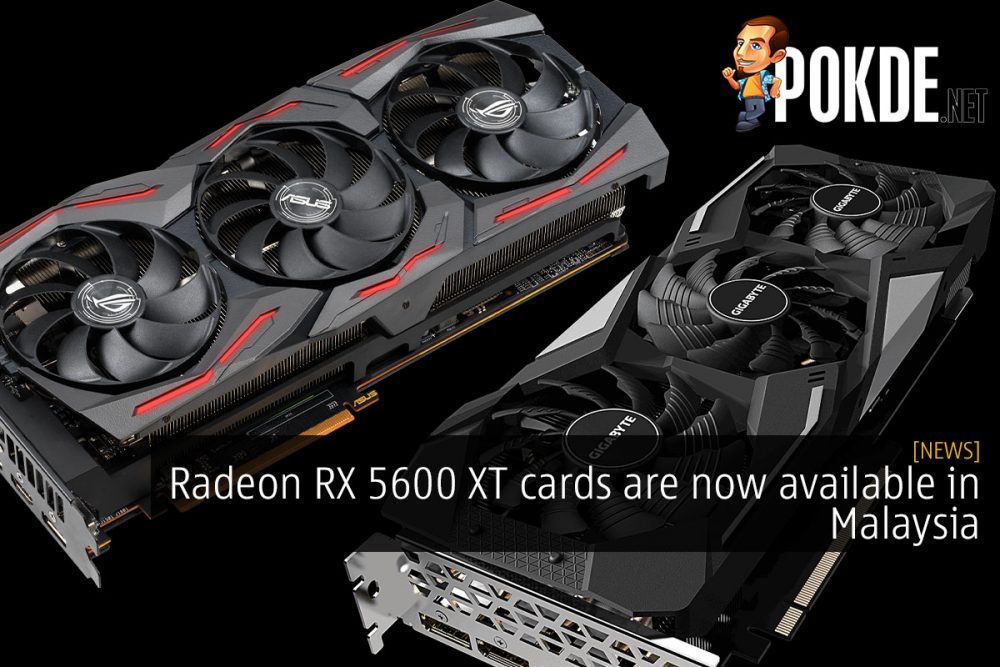 Radeon RX 5600 XT cards are now available in Malaysia 25