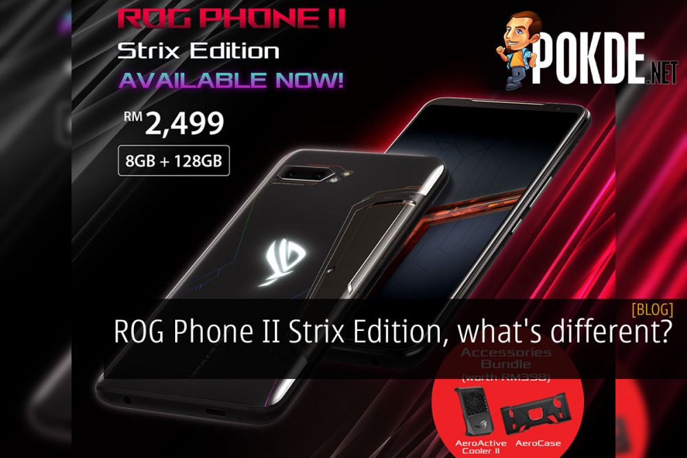 ROG Phone II Strix Edition, what's different? 29