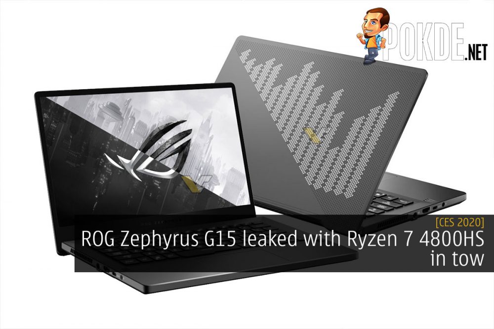 CES 2020: ROG Zephyrus G15 leaked with Ryzen 7 4800HS in tow 20