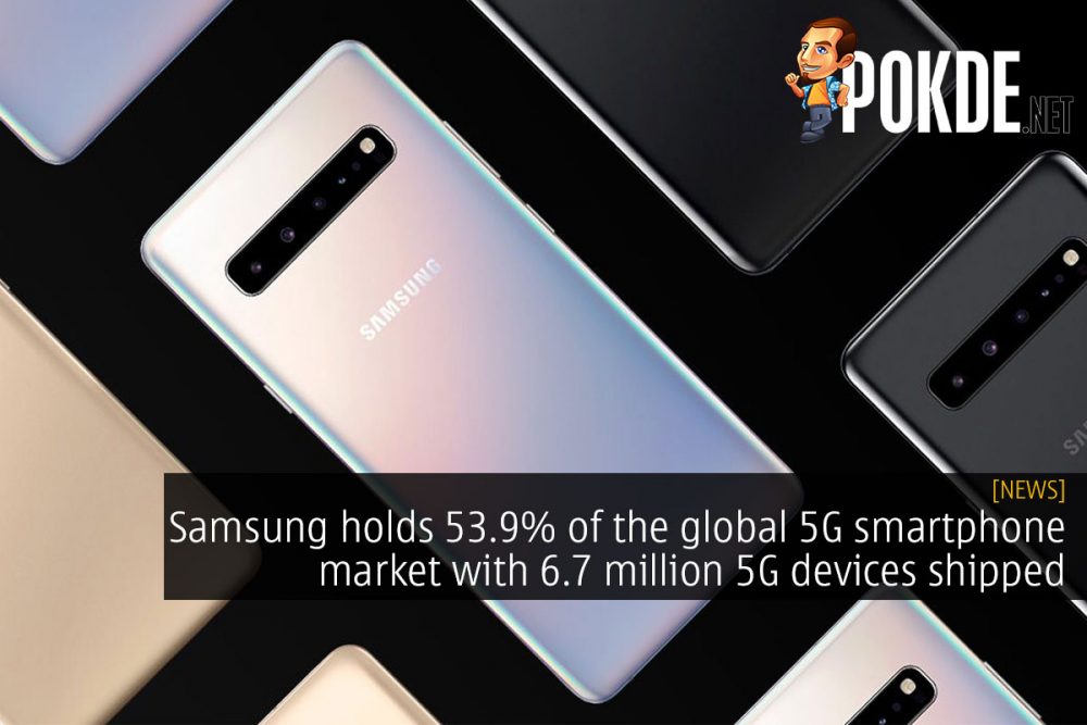 Samsung holds 53.9% of the global 5G smartphone market with 6.7 million devices shipped globally in 2019 28
