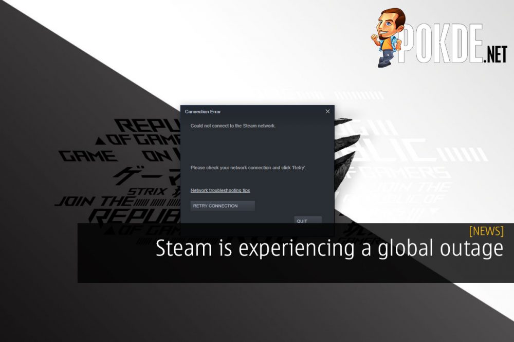 [UPDATE] Steam is experiencing a global outage 22