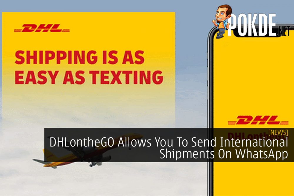 DHLontheGO Allows You To Send International Shipments On WhatsApp 21