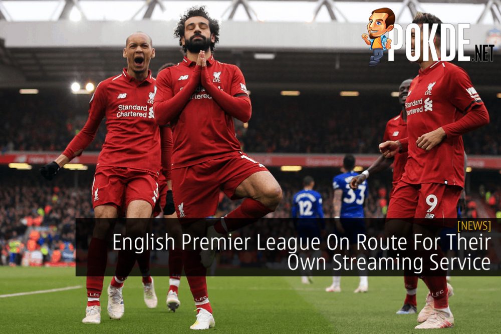 English Premier League On Route For Their Own Streaming Service 28