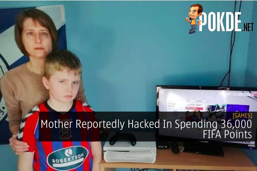 Mother Reportedly Hacked In Spending 36,000 FIFA Points 28