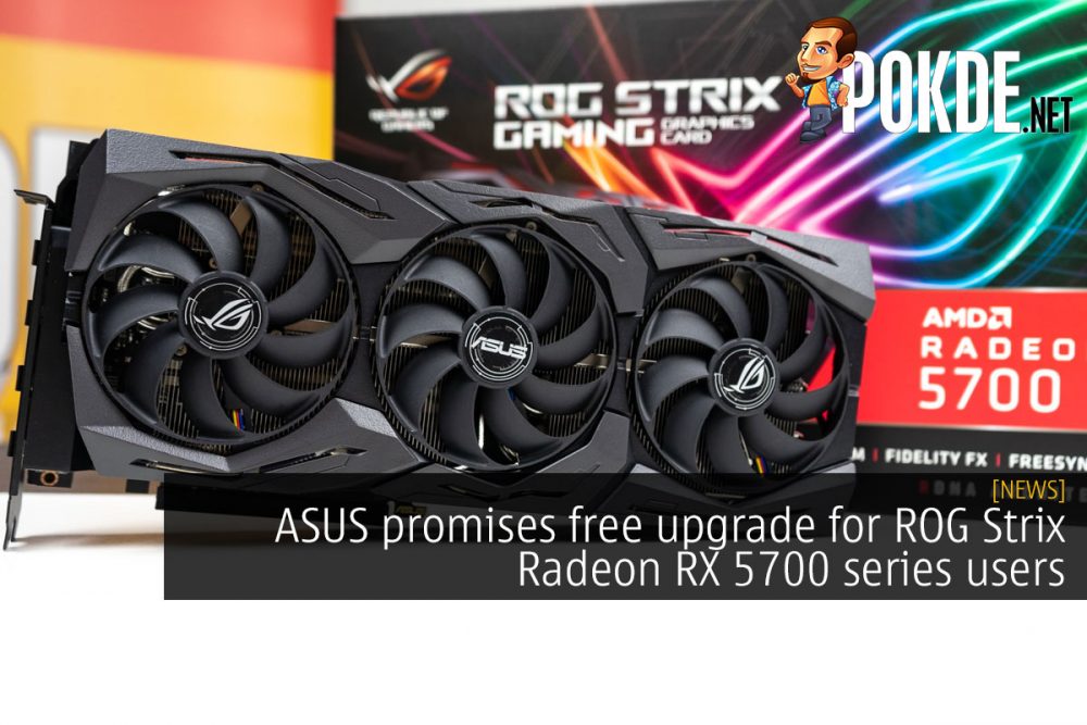 ASUS promises free upgrade for ROG Strix Radeon RX 5700 series users 27