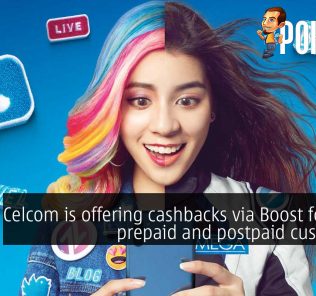 Celcom is offering cashbacks via Boost for both prepaid and postpaid customers 25