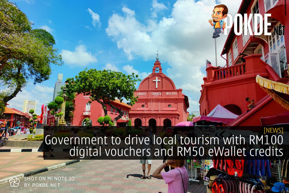Government to drive local tourism with RM100 digital vouchers and RM50 eWallet credits 25