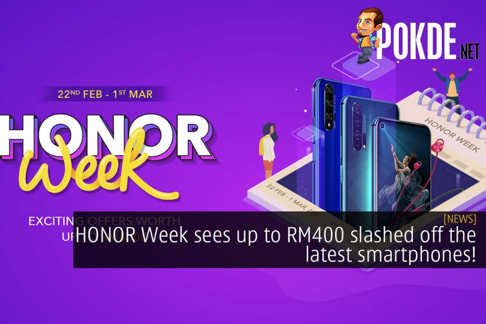 HONOR Week sees up to RM400 slashed off the latest smartphones! 28