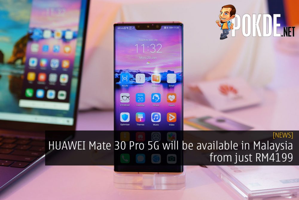 HUAWEI Mate 30 Pro 5G will be available in Malaysia from just RM4199 22