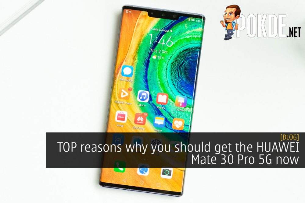 TOP reasons why you should get the HUAWEI Mate 30 Pro 5G now 26