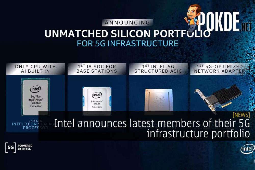 Intel announces latest members of their 5G infrastructure portfolio 22