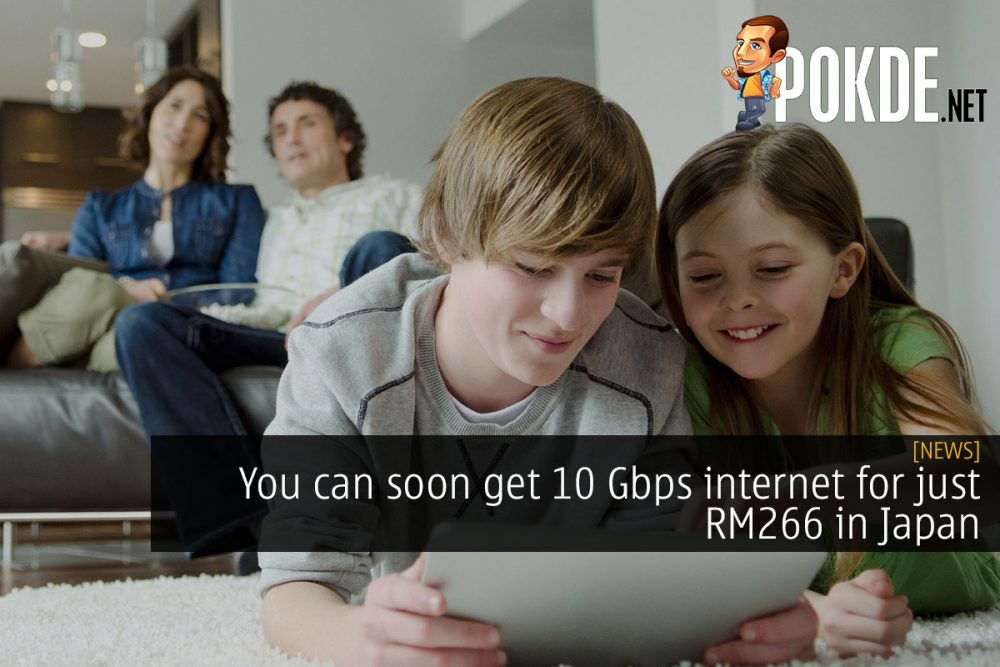 You can get 10 Gbps internet for just RM266 in Japan 24