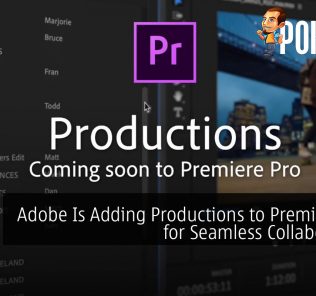 Adobe Is Adding Productions to Premiere Pro for Seamless Collaboration 22