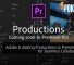 Adobe Is Adding Productions to Premiere Pro for Seamless Collaboration 30