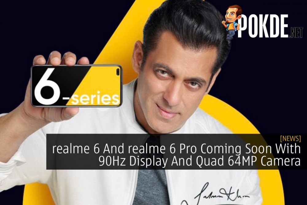 realme 6 And realme 6 Pro Coming Soon With 90Hz Display And Quad 64MP Camera 26