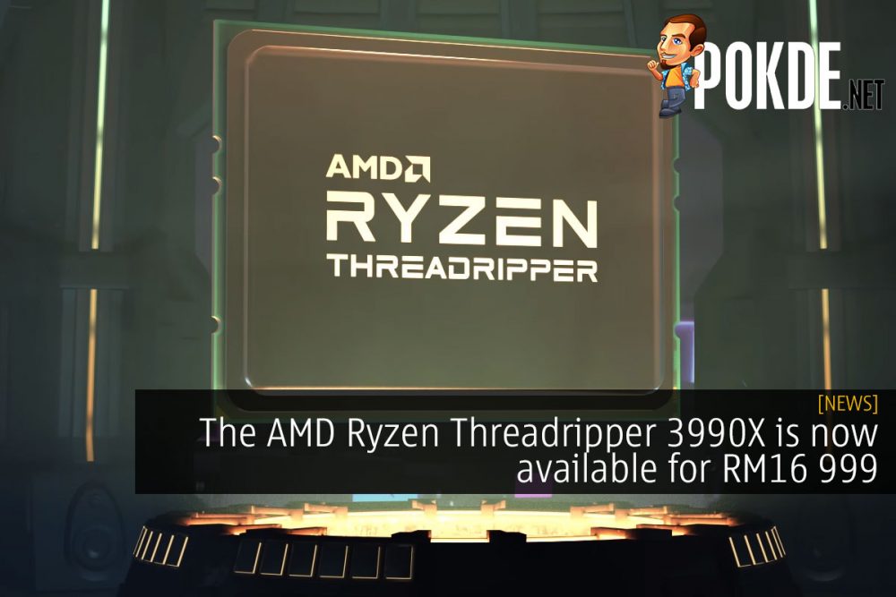 The AMD Ryzen Threadripper 3990X is now available at RM16 999 23