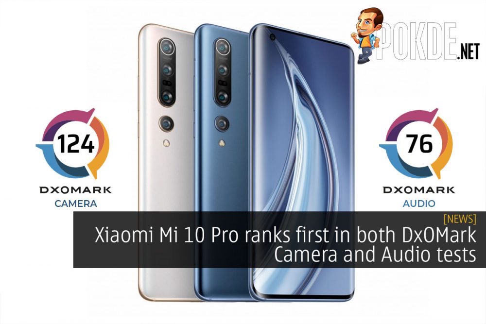 Xiaomi Mi 10 Pro ranks first in both DxOMark Camera and Audio tests 22