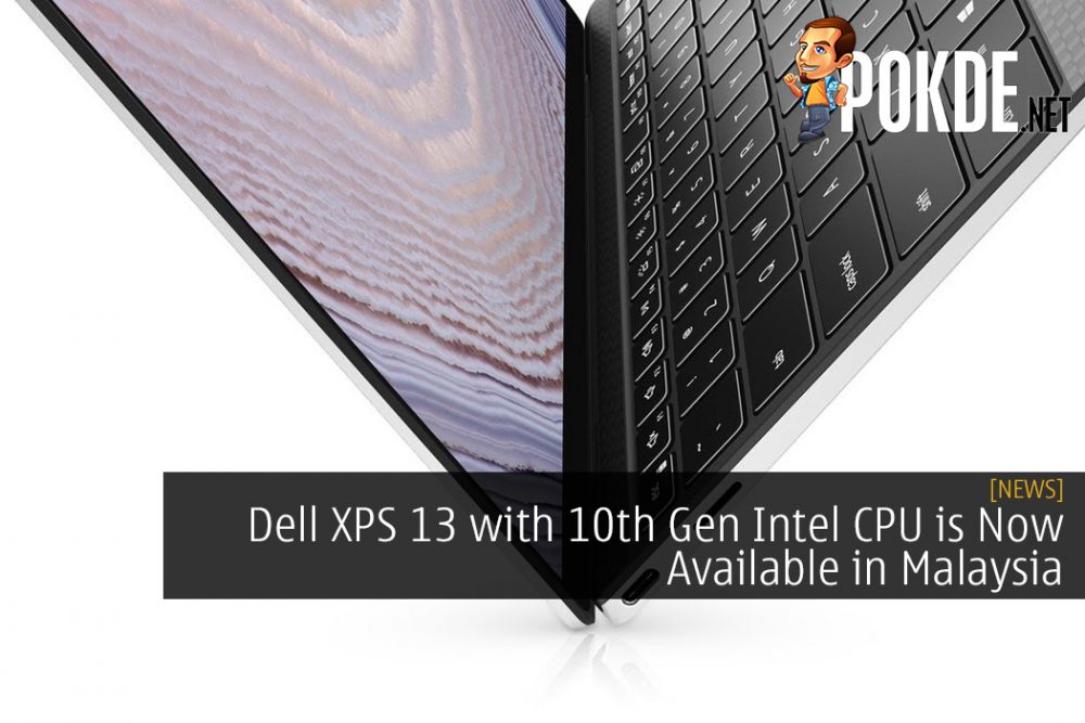 Dell XPS 13 with 10th Gen Intel CPU is Now Available in Malaysia For a Whopping Price 31