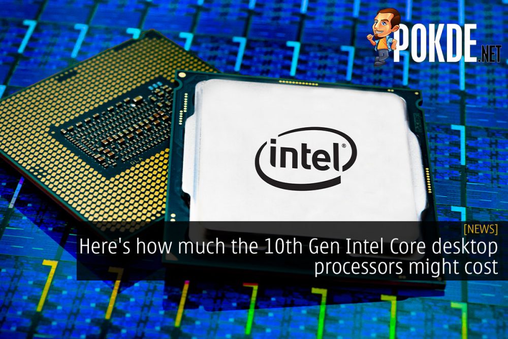 Here's how much the 10th Gen Intel Core desktop processors might cost 29
