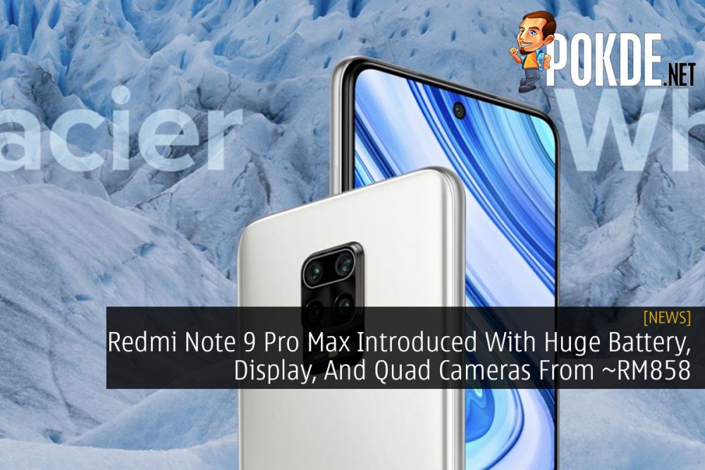 Redmi Note 9 Pro Max Introduced With Huge Battery, Display, And Quad Cameras From ~RM858 28