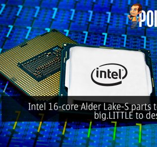 Intel 16-core Alder Lake-S parts to bring big.LITTLE to desktops? 26