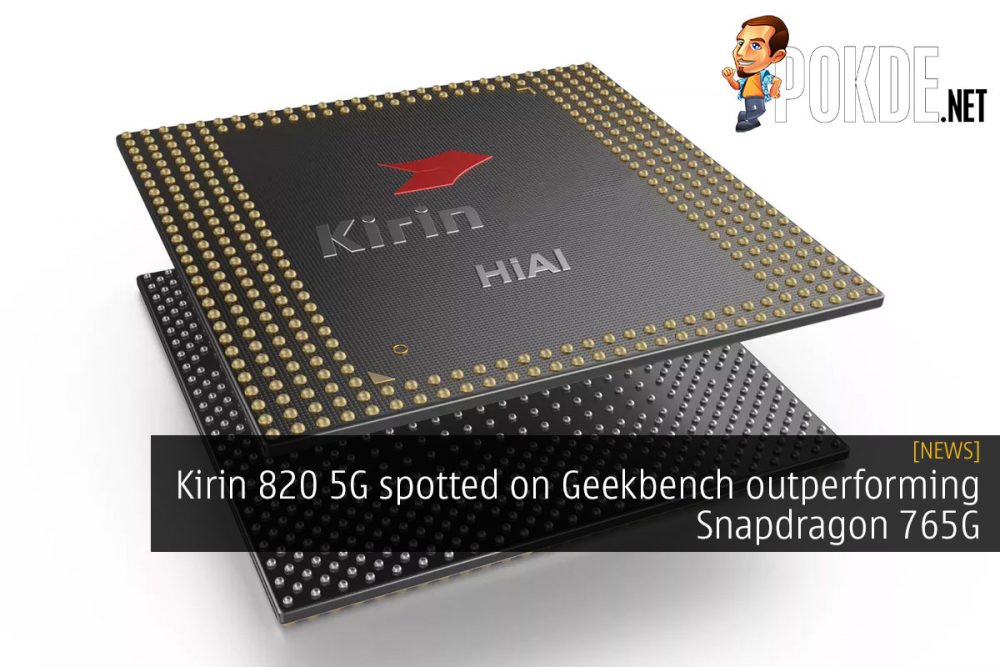 Kirin 820 5G spotted on Geekbench outperforming Snapdragon 765G 26