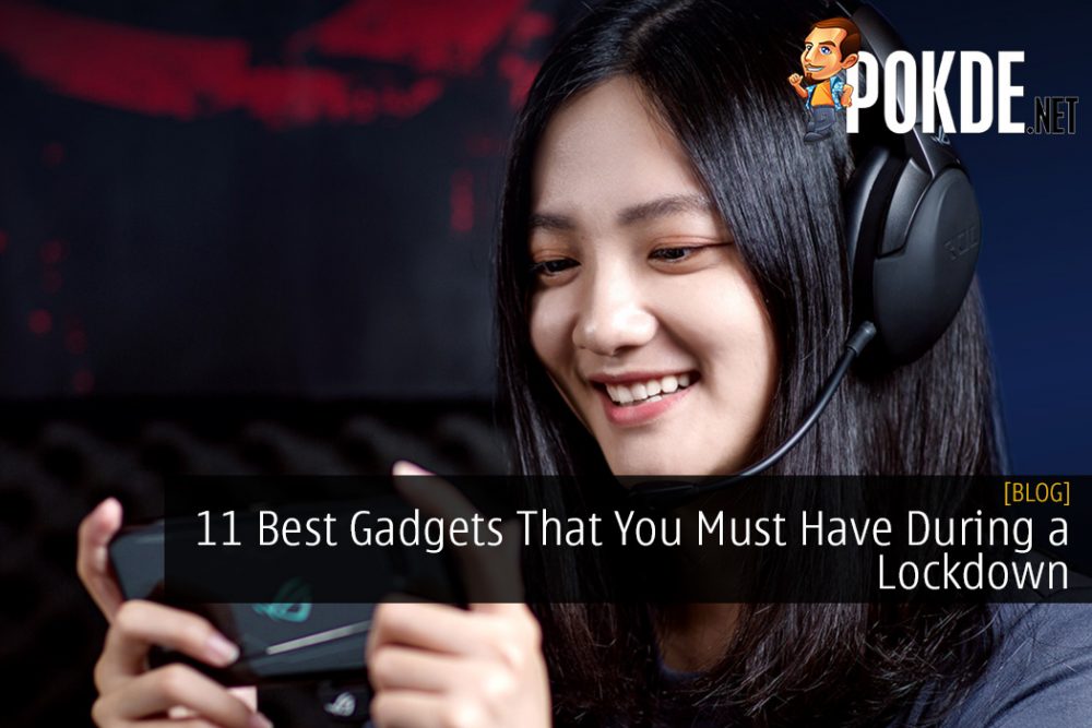 11 Best Gadgets That You Must Have During a Lockdown