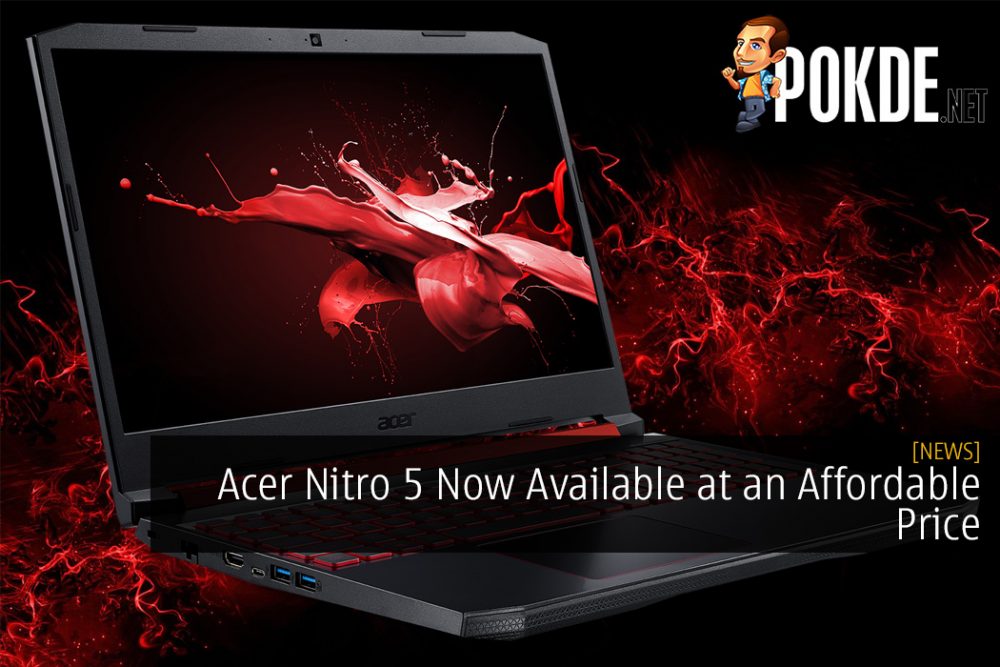 Acer Nitro 5 Now Available at an Affordable Price - Powered by AMD Ryzen and NVIDIA Graphics 32