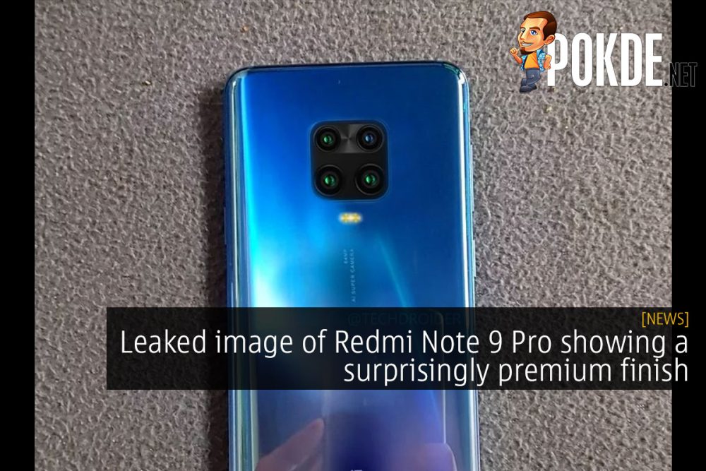 Leaked image of Redmi Note 9 Pro shows off a surprisingly premium finish 23
