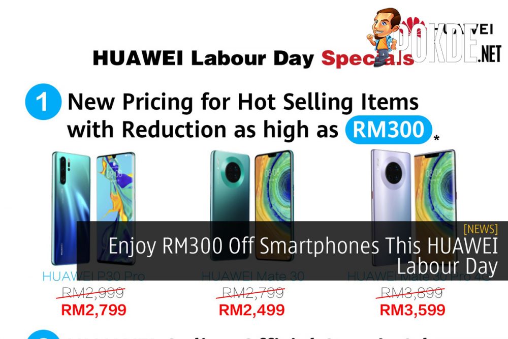 Enjoy RM300 Off Smartphones This HUAWEI Labour Day 24