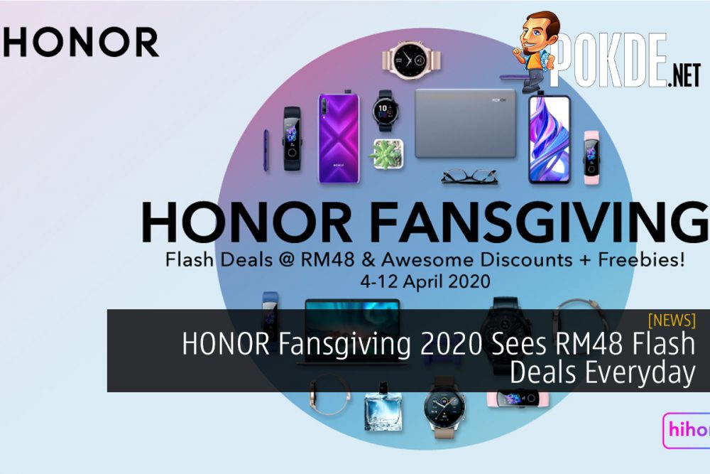 HONOR Fansgiving 2020 Sees RM48 Flash Deals Everyday 26