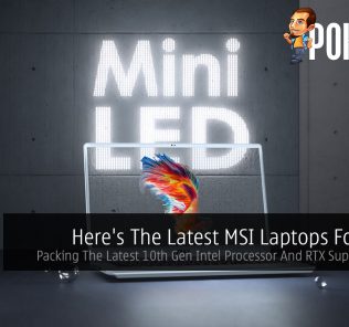 Here's The Latest MSI Laptops For 2020 — Packing The Latest 10th Gen Intel Processor And RTX Super Graphics 24