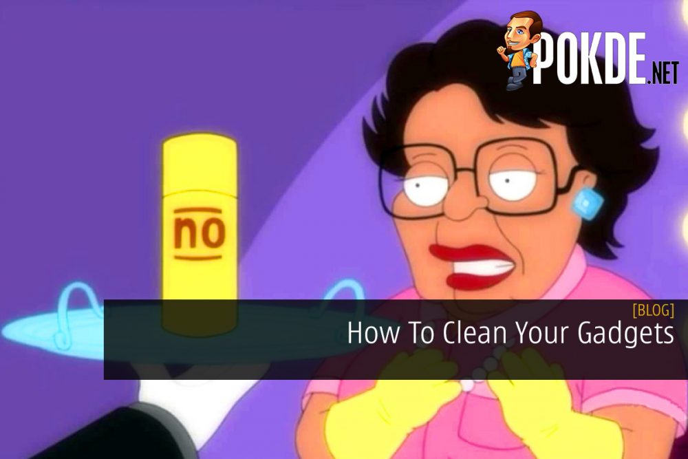 How To Clean Your Gadgets 27