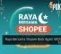 Raya Bersama Shopee Back Again With Deals To Enjoy 27