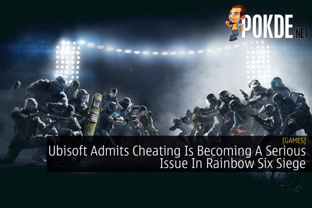 Ubisoft Admits Cheating Is Becoming A Serious Issue In Rainbow Six Siege 27