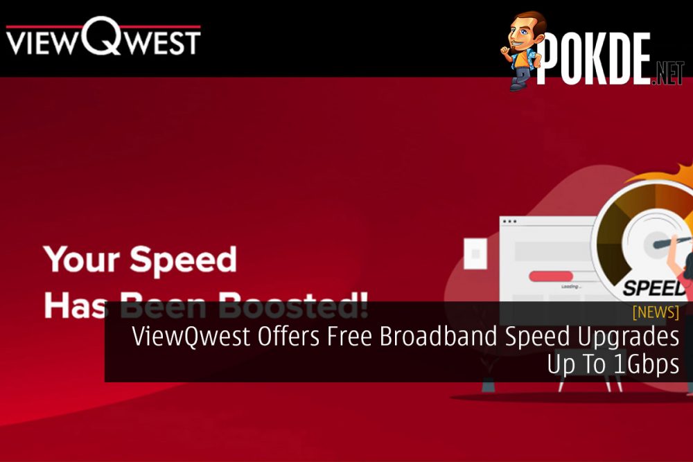 ViewQwest Offers Free Broadband Speed Upgrades Up To 1Gbps 29