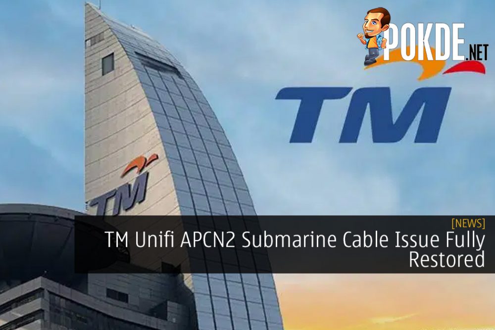 TM Unifi APCN2 Submarine Cable Issue Fully Restored 27