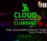 Razer Cloud Clubbing Returns Tonight After Great Crowd Response 39