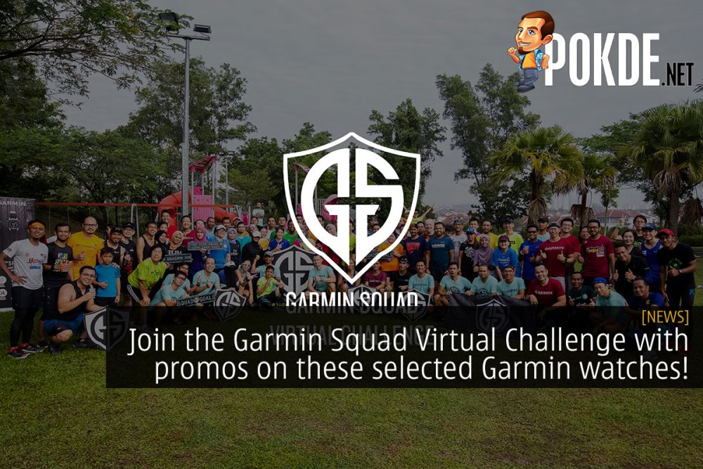 Join the Garmin Squad Virtual Challenge with promos on these selected Garmin watches! 31