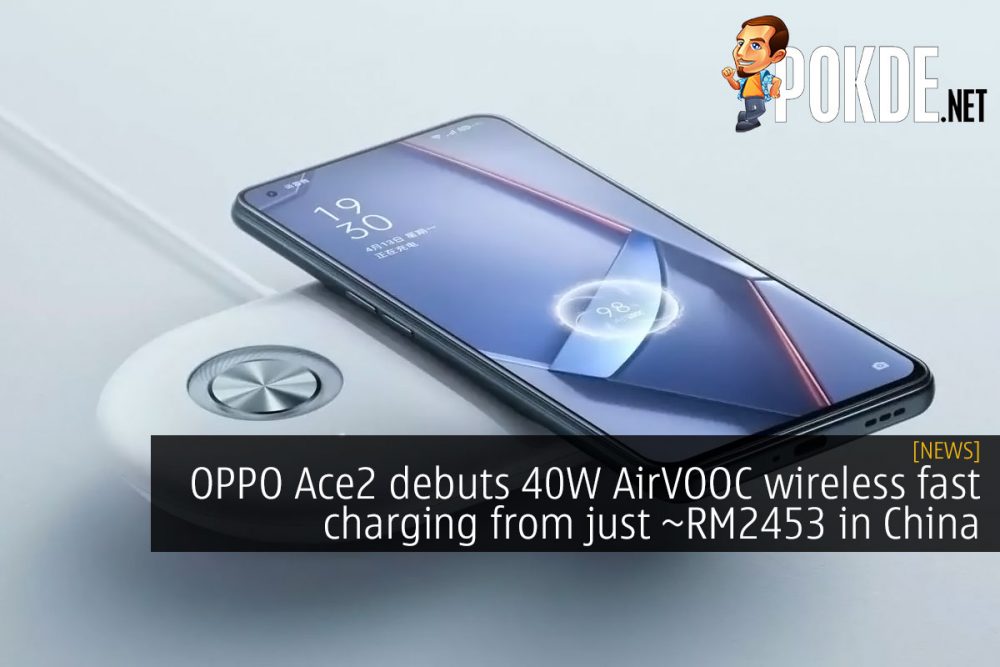 OPPO Ace2 debuts 40W AirVOOC wireless fast charging from just ~RM2453 in China 22